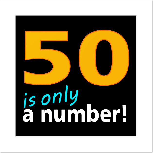 50th birthday for him/her, 50th design, 50 ideas Wall Art by PrisDesign99